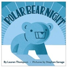 Lauren Thompson and Stephen A. Savage Polar Bear Night